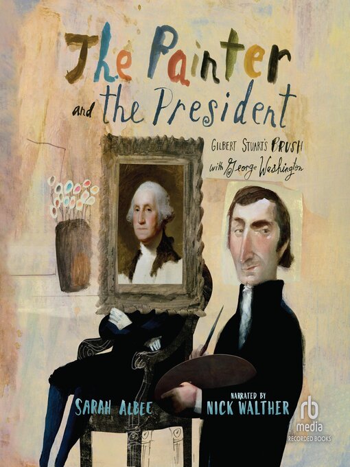 Title details for The Painter and the President by Sarah Albee - Available